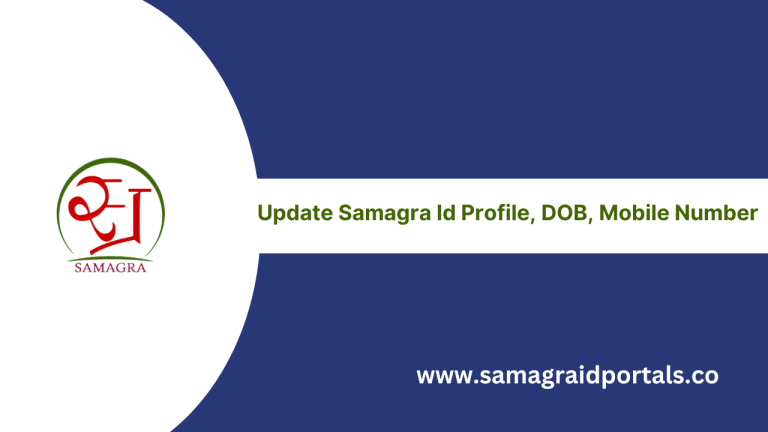 Update Samagra Id Profile, DOB, Mobile Number